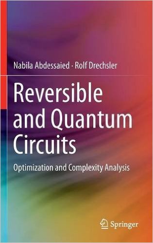 Nabila Abdessaied: Reversible and Quantum Circuits, book